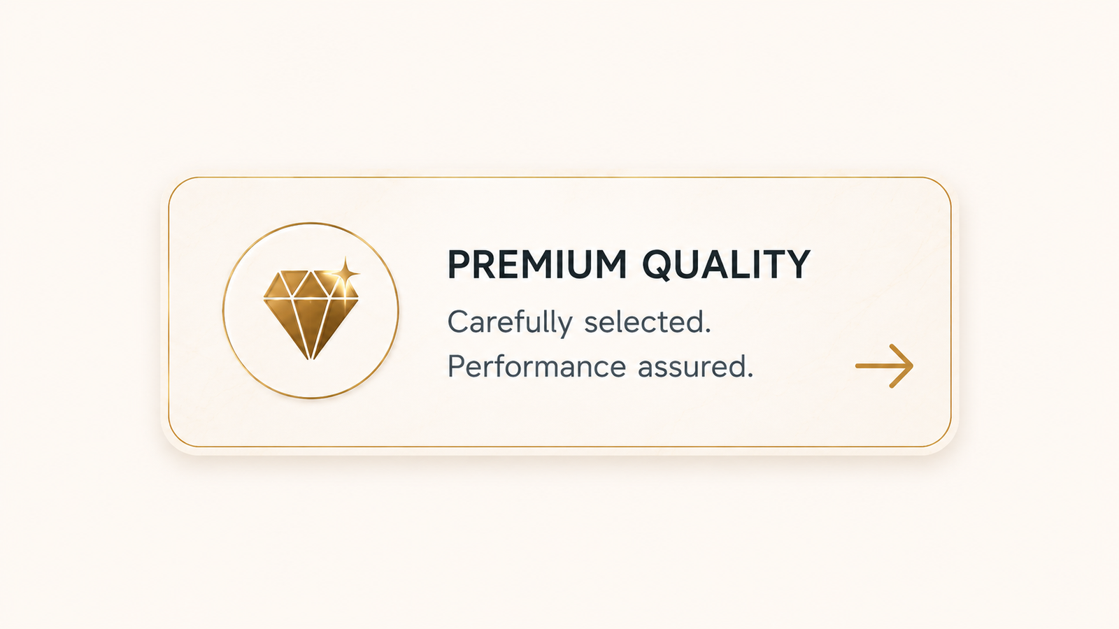Premium Quality &mdash; Carefully selected. Performance assured.